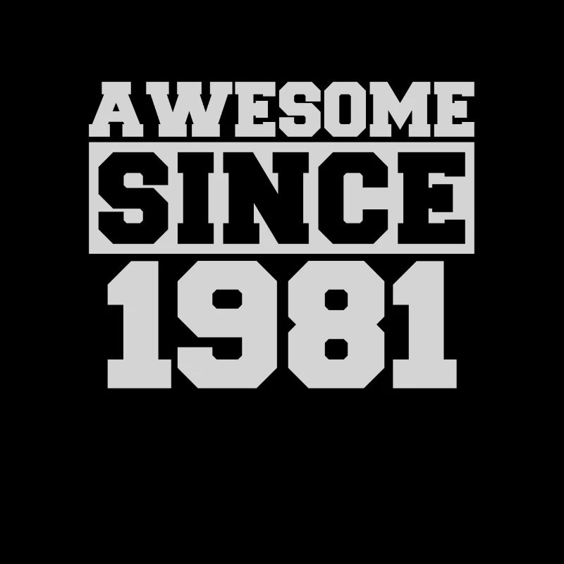 Awesome since 1981