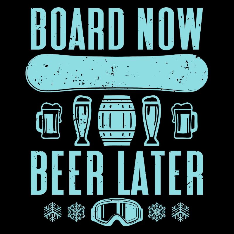 planche maintenant bière plus tard Snowboard