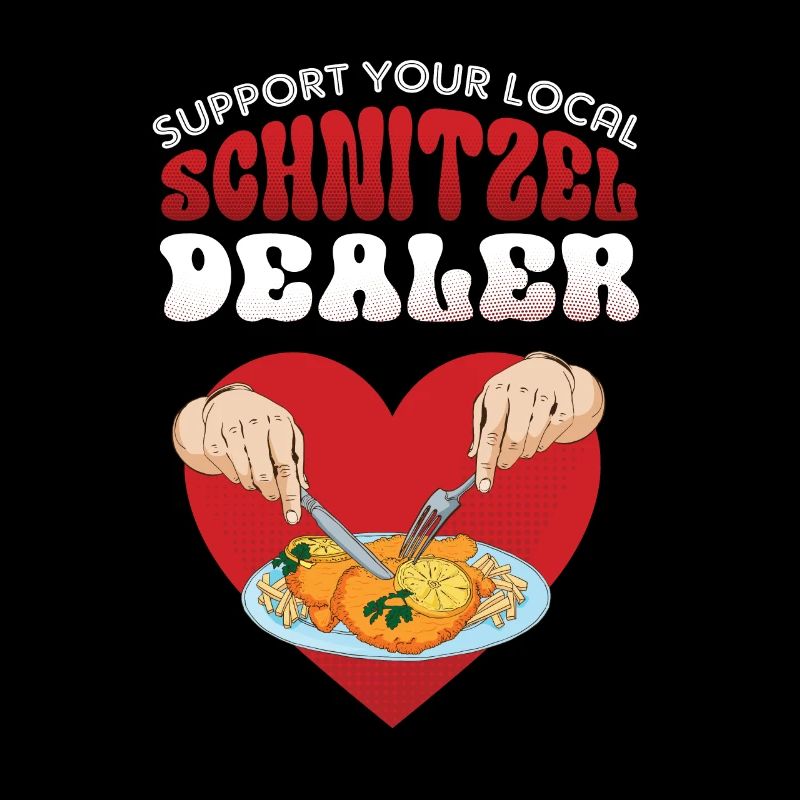 Support your local Schnitzel Dealer