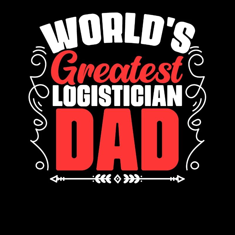 World's Greatest Awesome Logistician Dad A