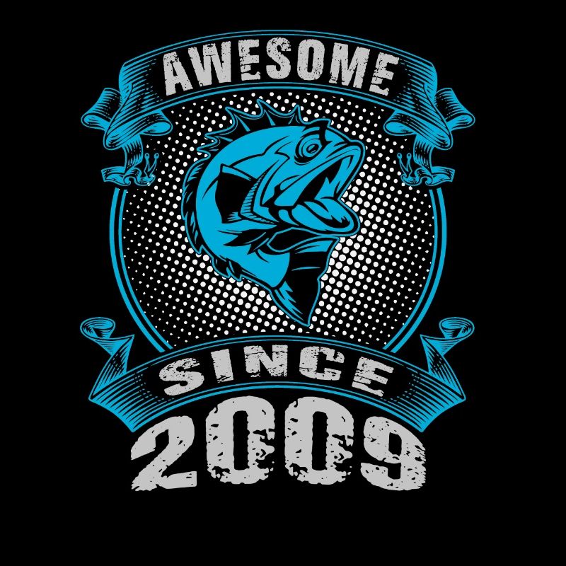 Awesome since 2009. Angel, Angler Geburtstag