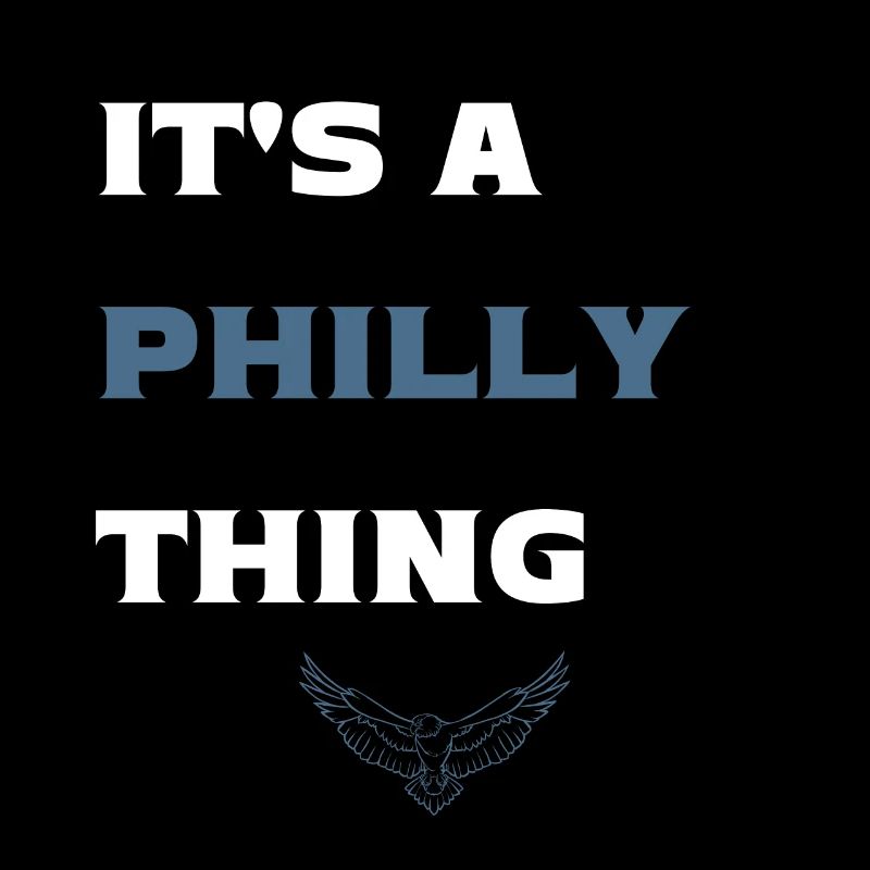 IT'S A PHILLY THING - It's A Philadelphia Thing