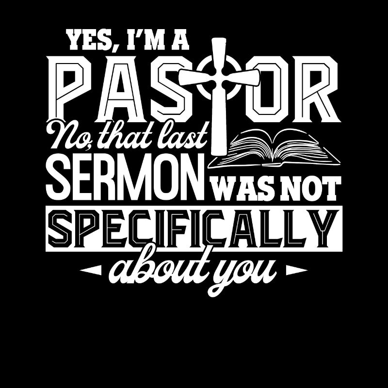 Pastor Yes I Am A Pastor