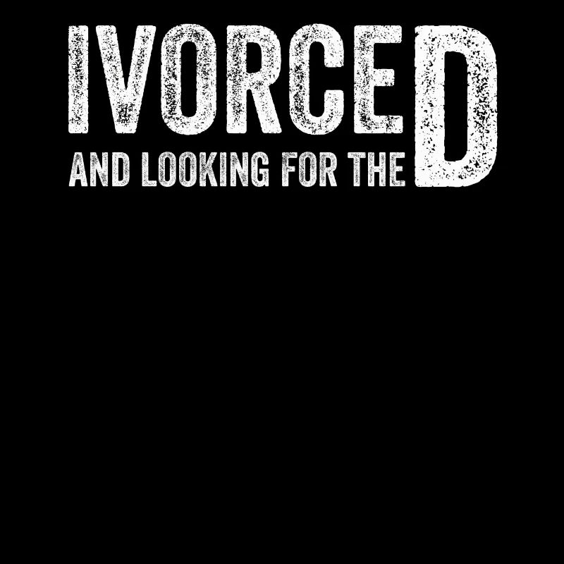 Ivorced And Looking For The D Divorced Tee