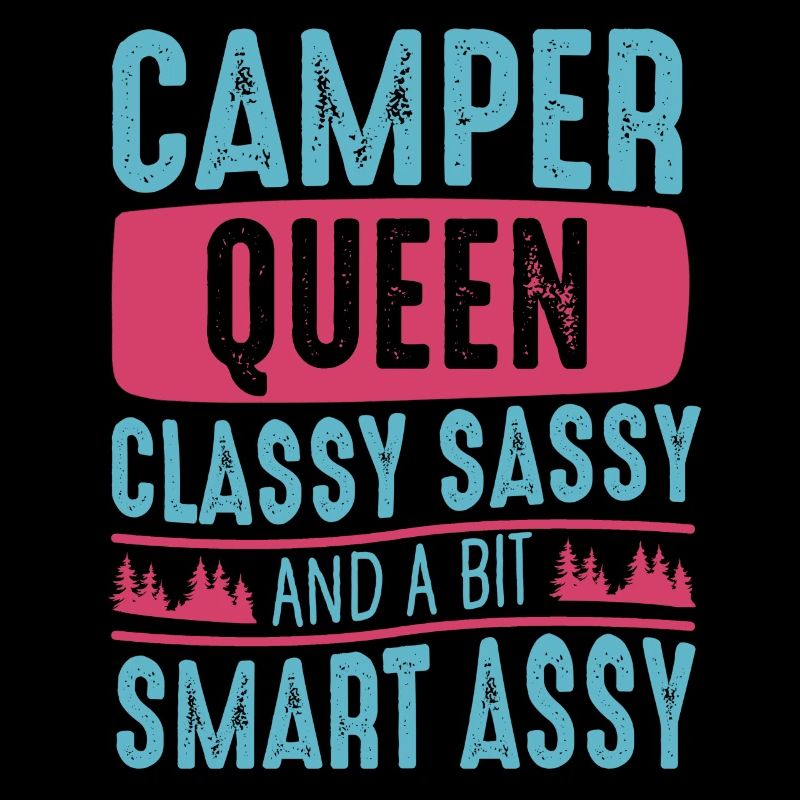 Camper Queen Classy Sassy Et Un peu Smart Assy