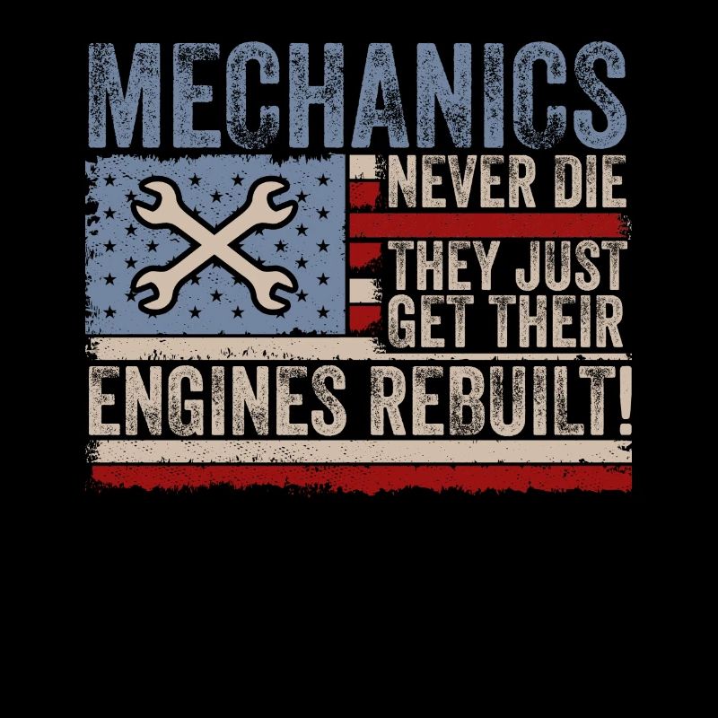 Mechanics Never Die Car Enthusiast