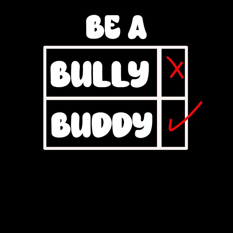 Be A Buddy Not A Bully Anti Bullying