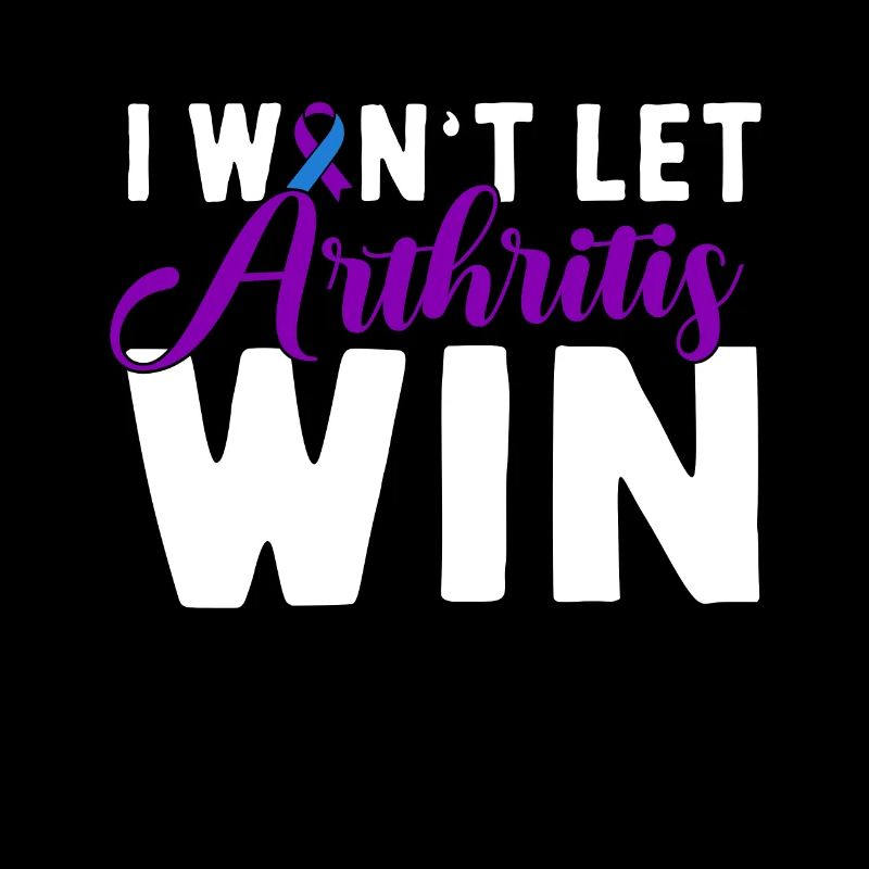 I Want Let Arthritis Win Rheumatoid Arthritis