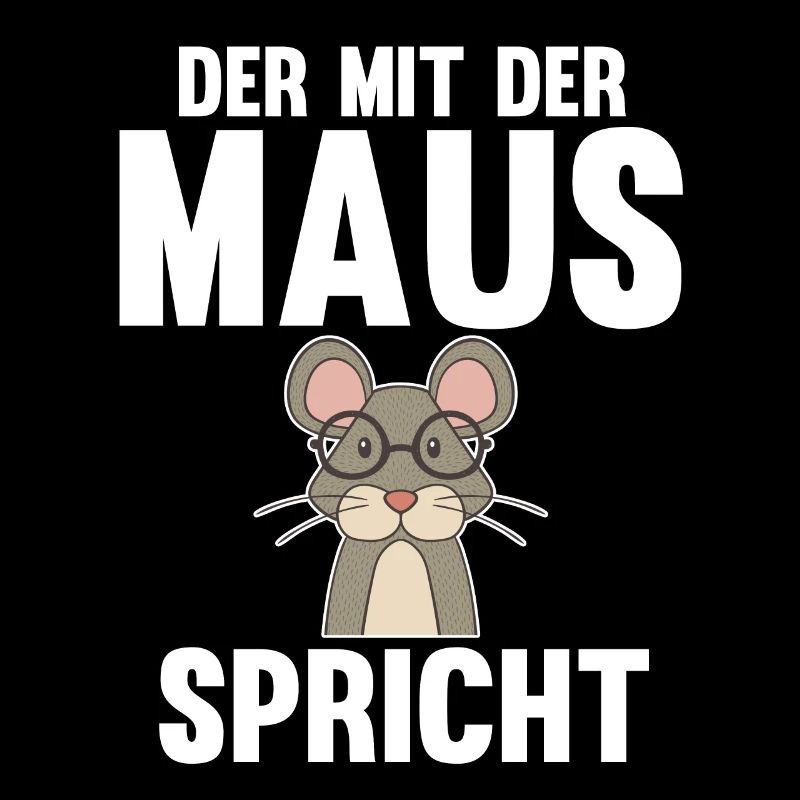 Der mit dem Maus spricht