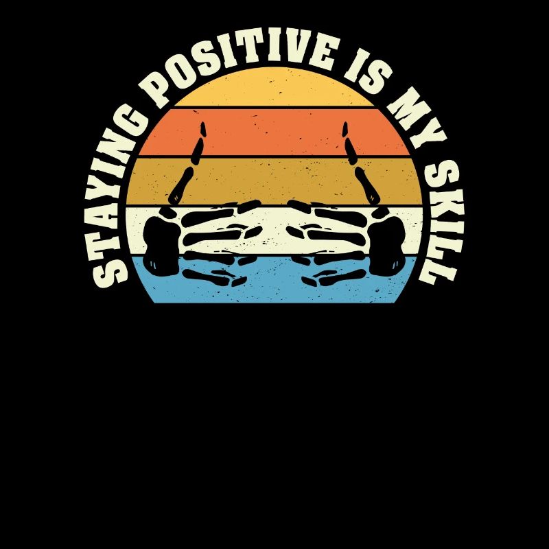 Rester positif est ma compétence