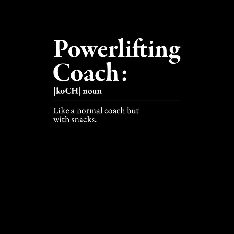 Funny Powerlifting Coach Definition