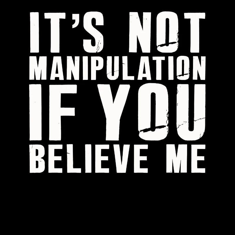 Not Manipulation If You Believe