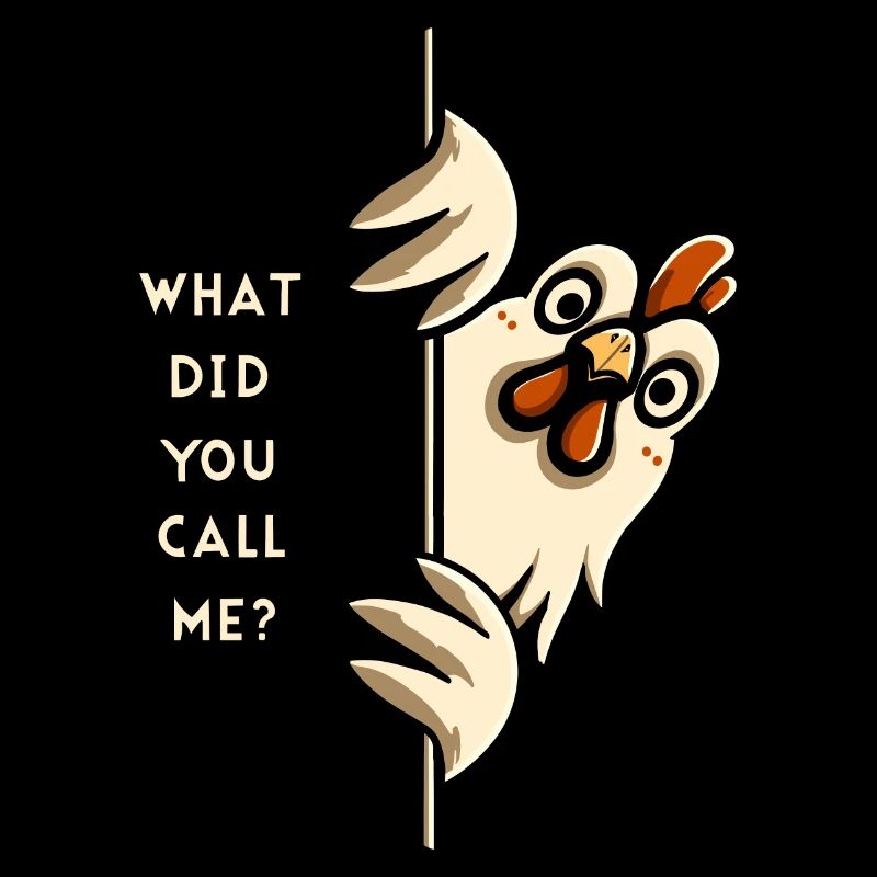 Comment m’as-tu appelé, poulet arrogant.