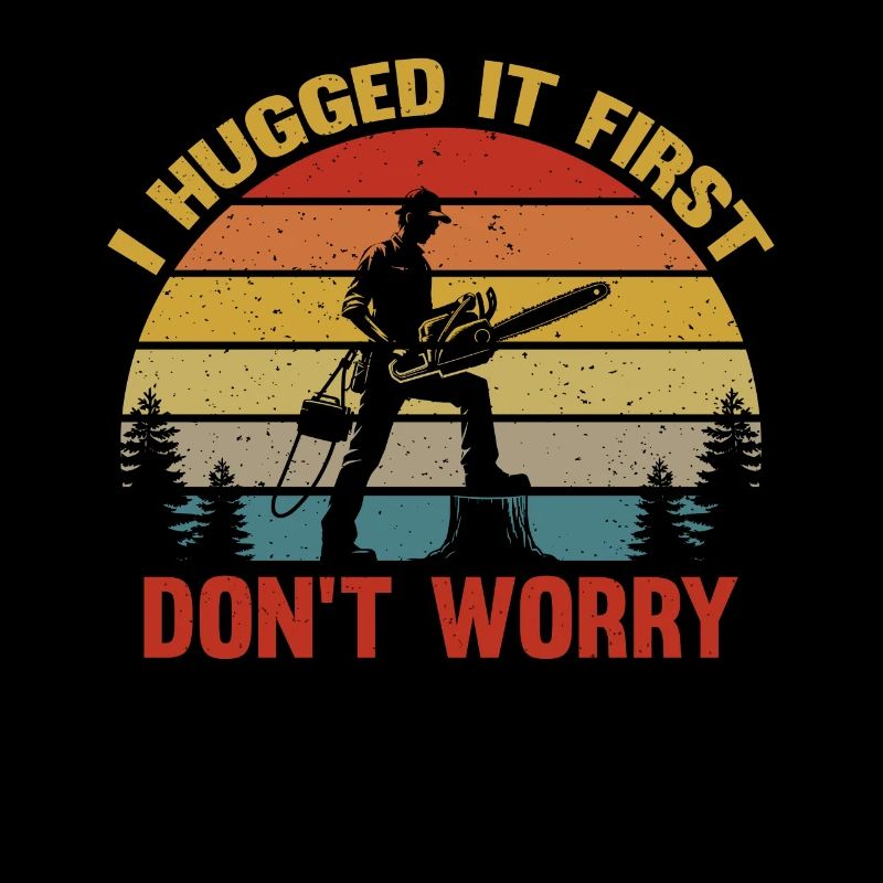 Arborist - Arborist Dad - Arborist Joke - Logger