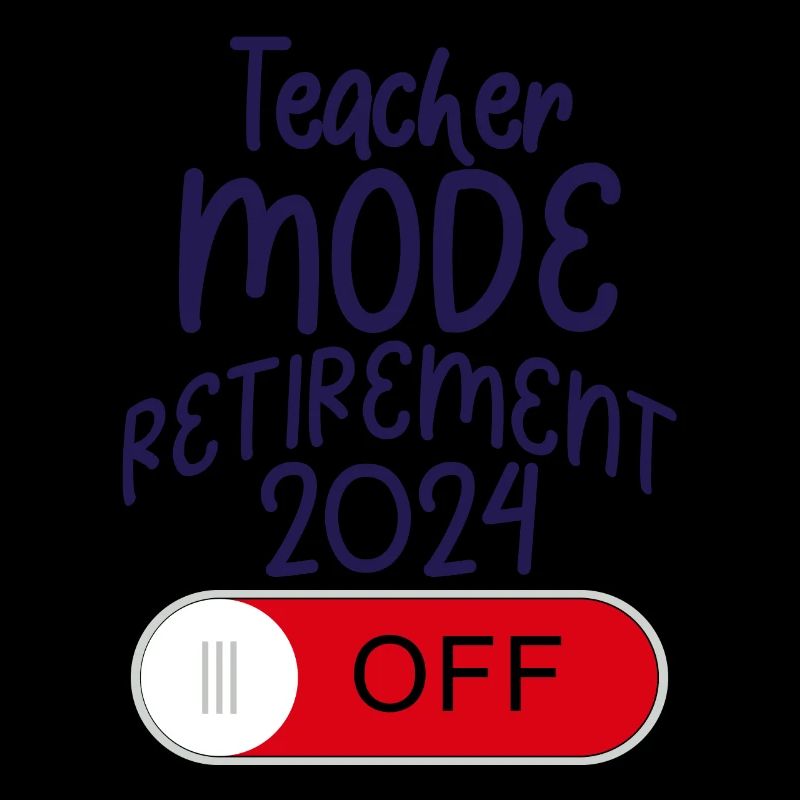 School's Out Forever Retirement 2024 Retired