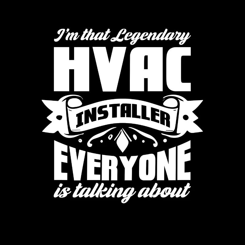 Im legendary hvac installer Design for a