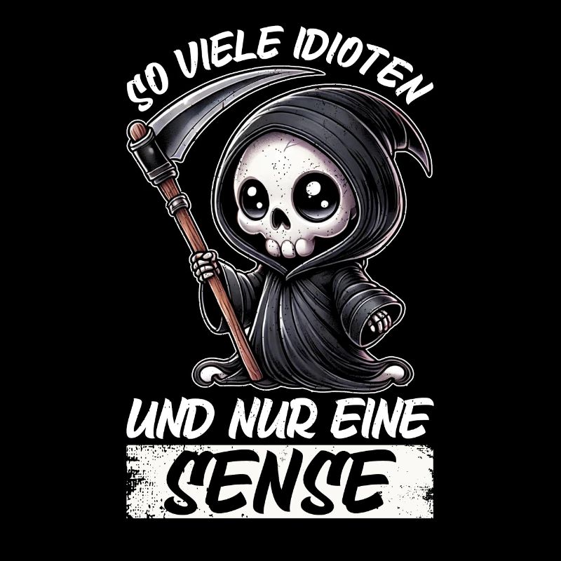 So Viele Idioten und Nur Eine Sense Sarkasmus
