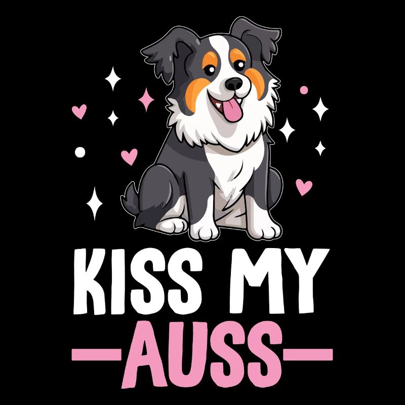 Kiss My Aussie Lustiger Australian Shepherd Aussie