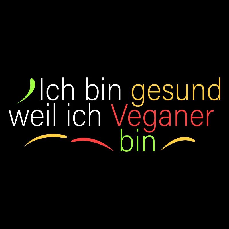 bin gesund weil ich Veganer bin