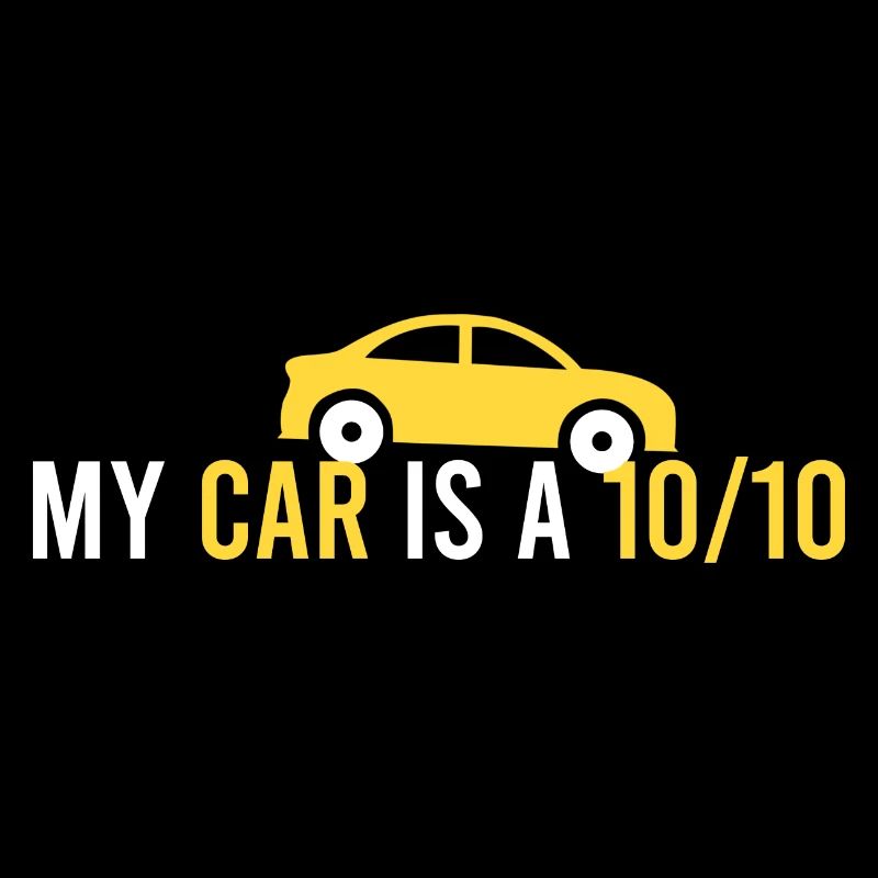 Mein Auto ist eine 10/10