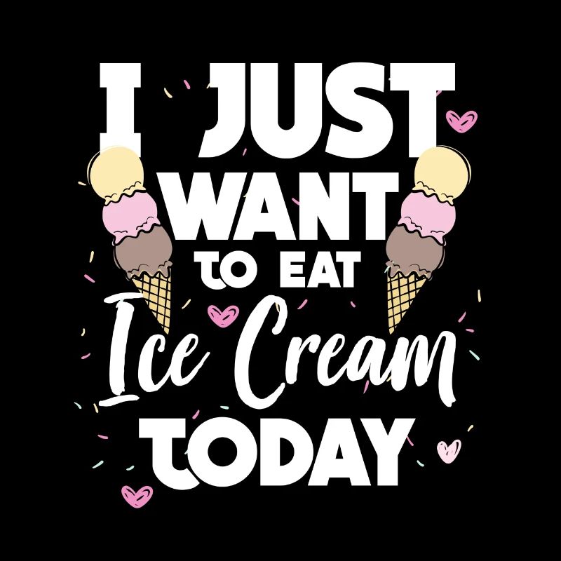 Ich möchte heute nur Eiscreme essen Geschenk Idee