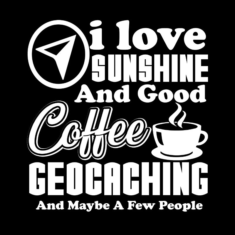 Geocaching I Love Coffee And Geocaching