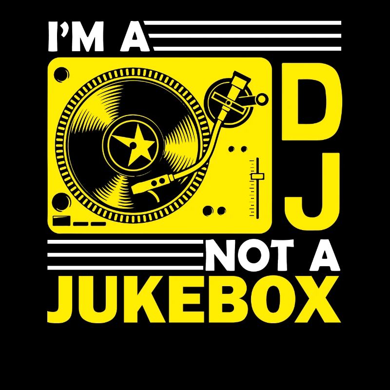 DJ I'm A DJ Not A Jukebox