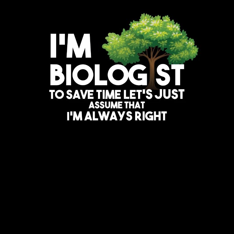 I am a biologist