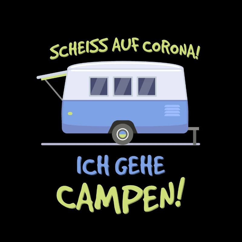 Scheiss auf Corona ich gehe Campen Geschenk Camper