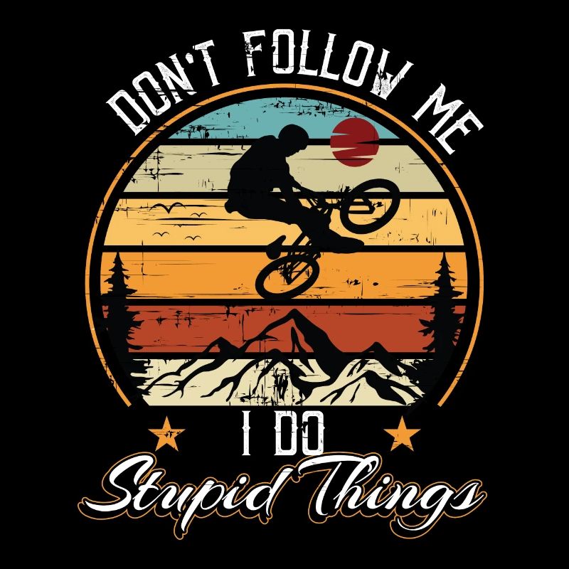 Dont follow me i do stupid things