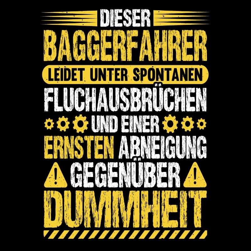 Baggerfahrer Humor Bagger Fahren Baggerführer
