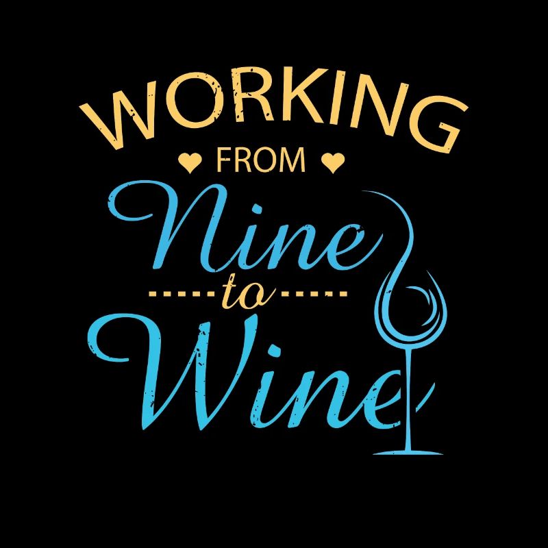 Working from nine to wine