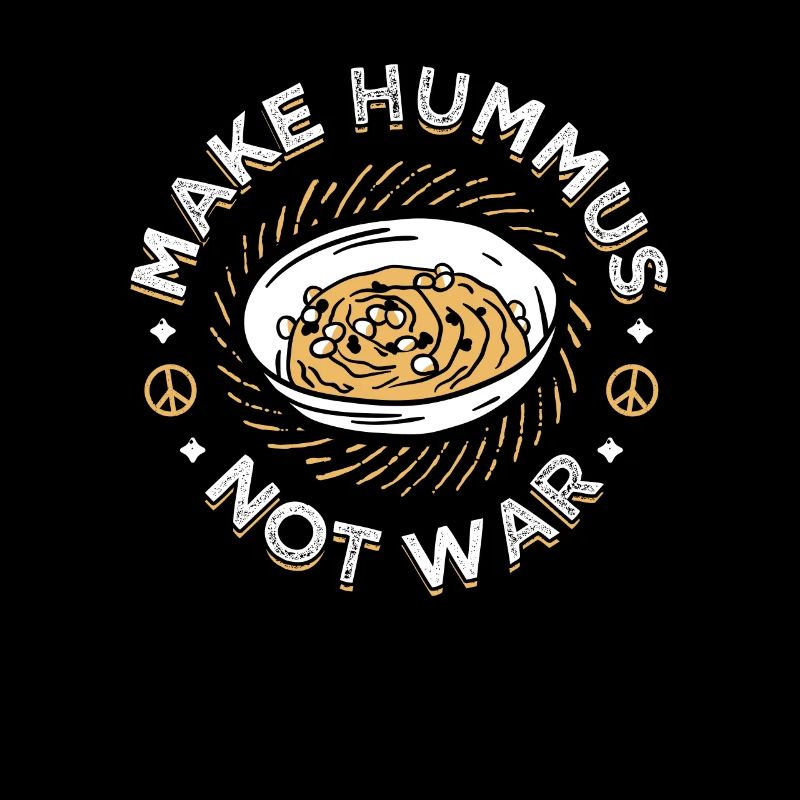 Make Hummus Not War Vegan Vegetarian Spread