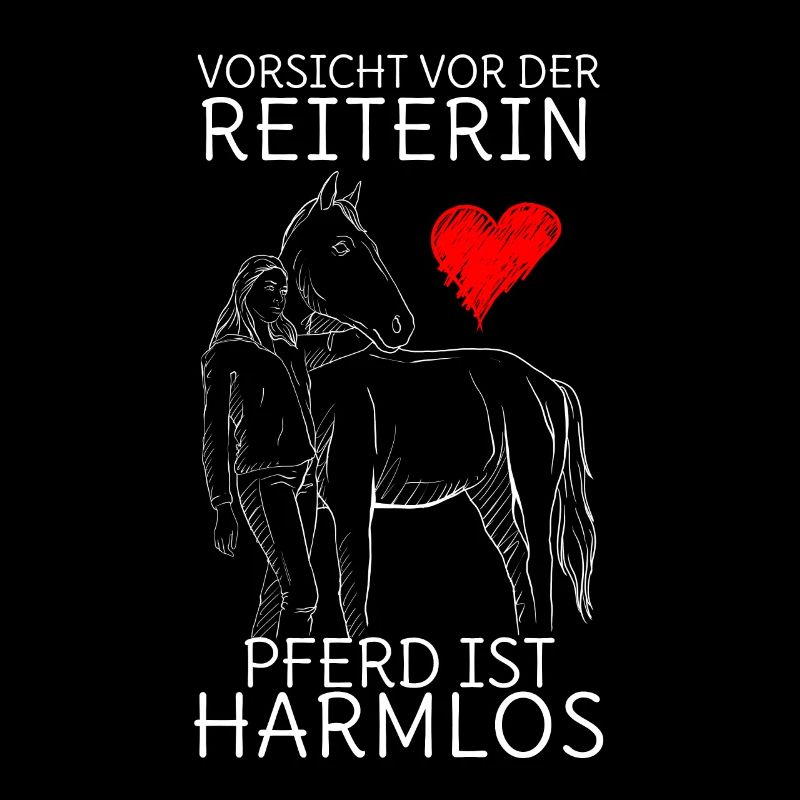 Vorsicht vor der Reiterin das Pferd ist harmlos