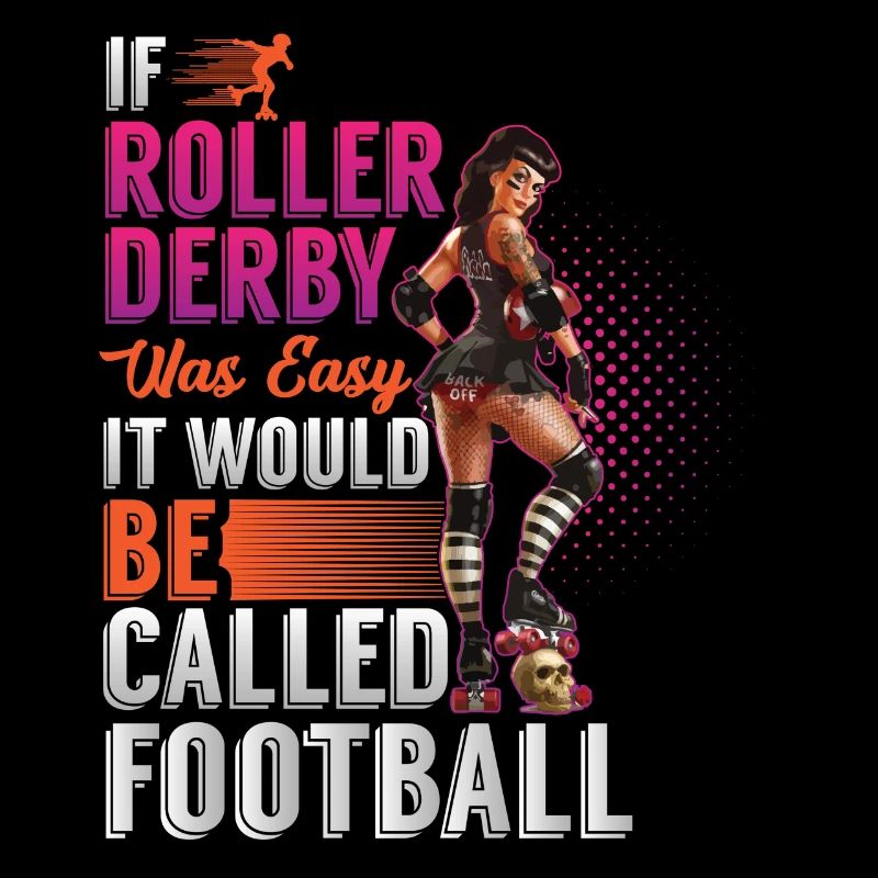 If rollerderby was easy it would be called footbll