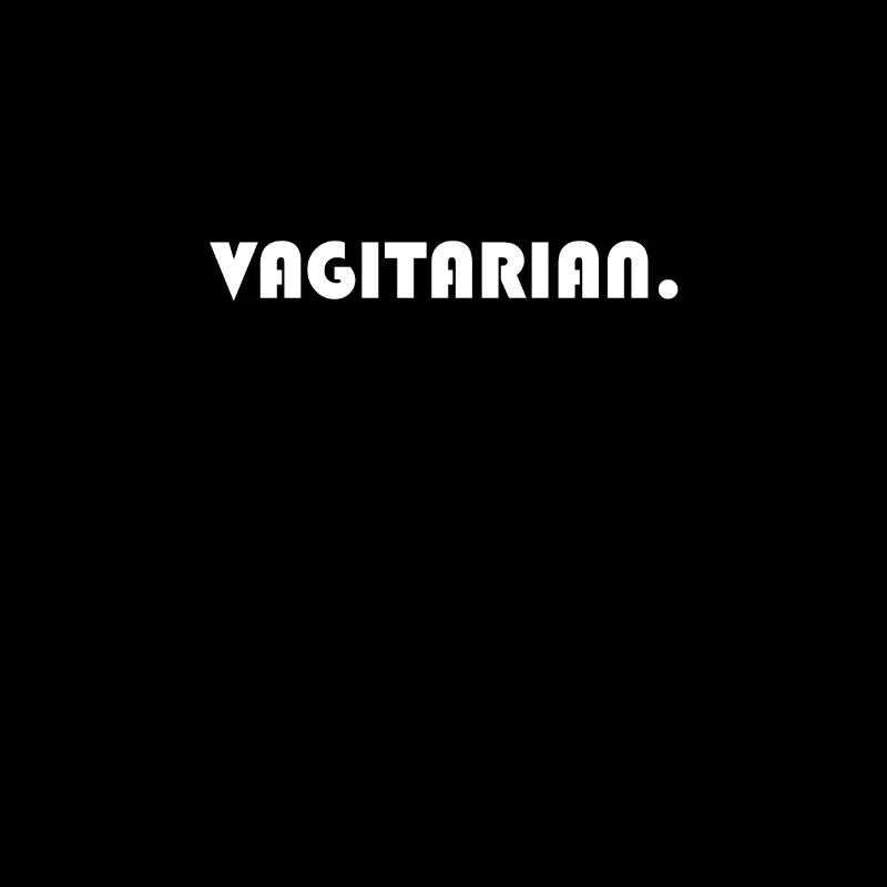 Vagitarian.
