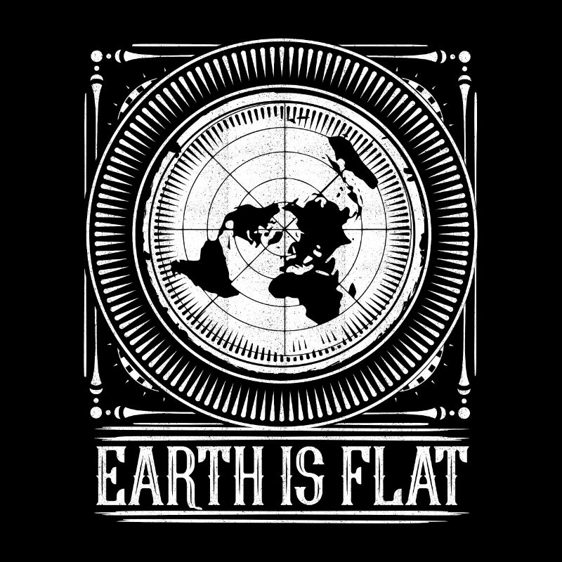 Flat Earth Vintage - Earth is flat