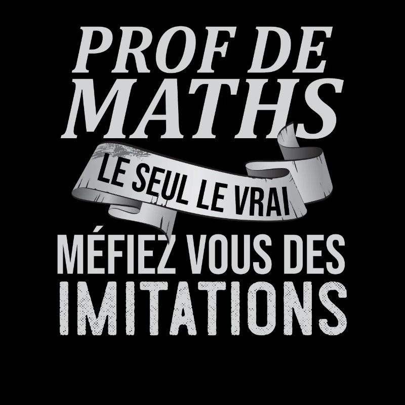 Prof De Maths Le Seul Le Vrai Humour Mathématiques