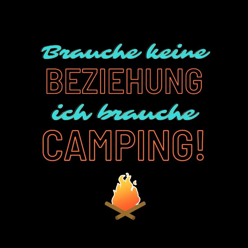 keine Beziehung - Camping!