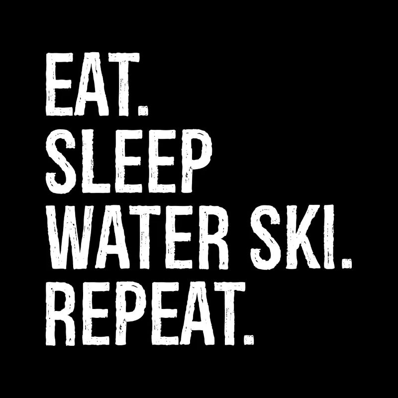 Manger dormir Ski nautique Répéter