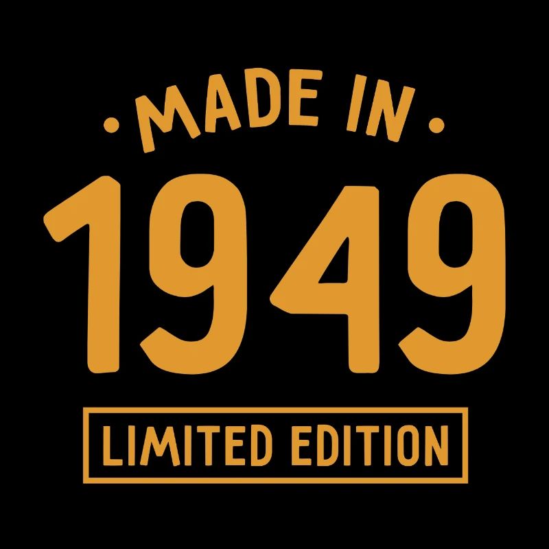 Fabriqué en 1949 - Edition limitée - Année de naissance