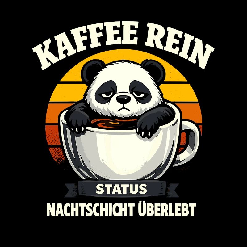 Kaffee rein Status Nachtschicht überlebt Panda