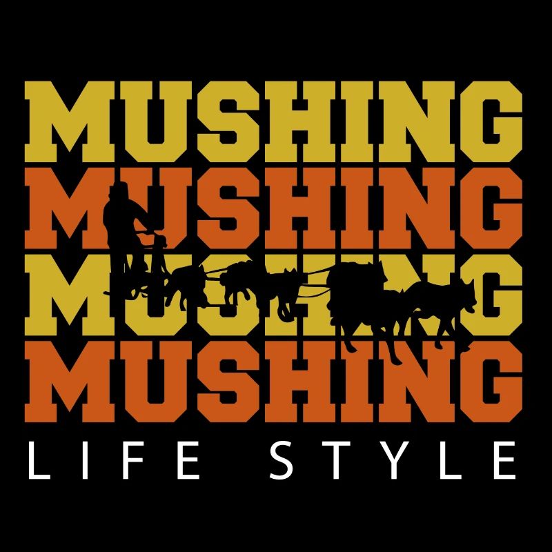 mushing life style
