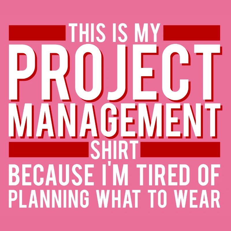 Chef de projet This Is My Project ManagementShirt
