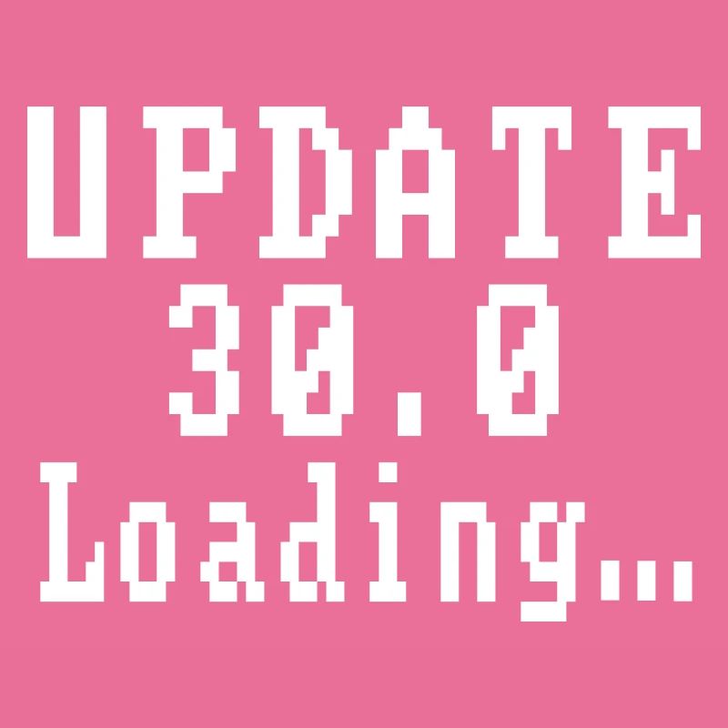 Update 30.0 Loading...
