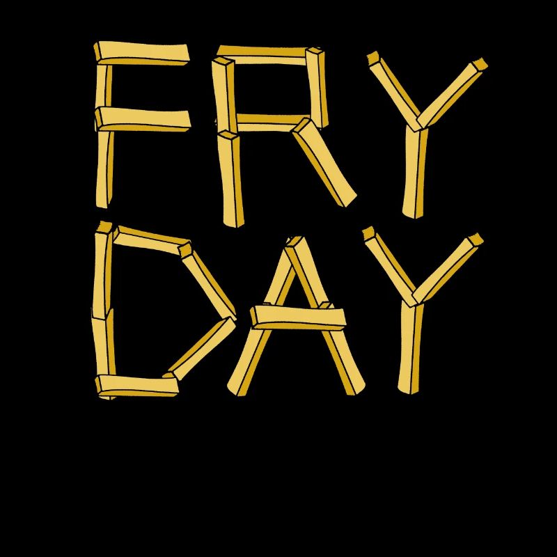 Fry day Friday fries