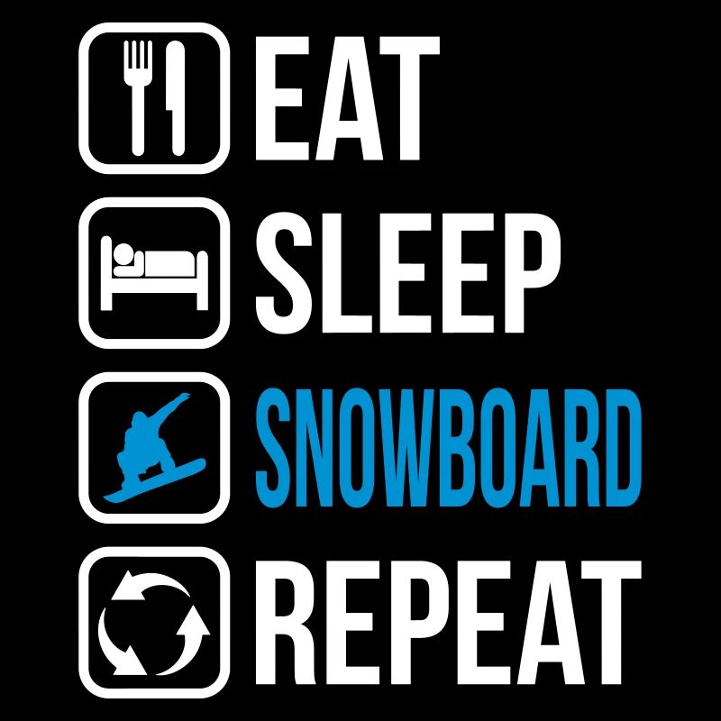 Eat Sleep Snowboard Repeat