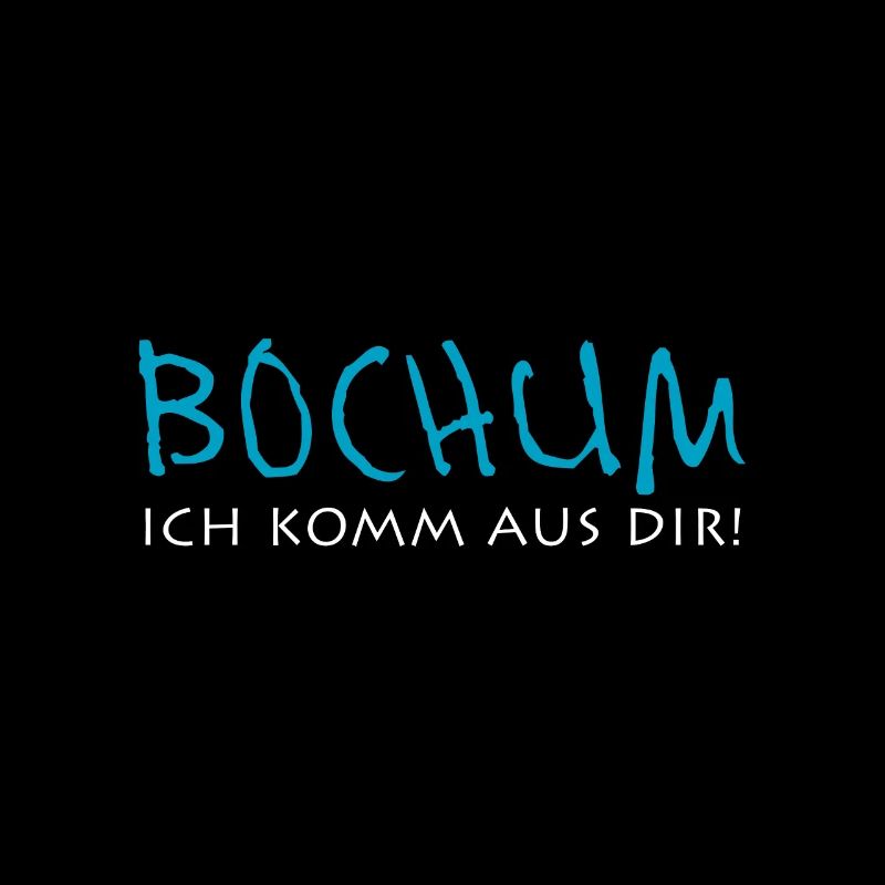 Bochum Ich komm aus dir!