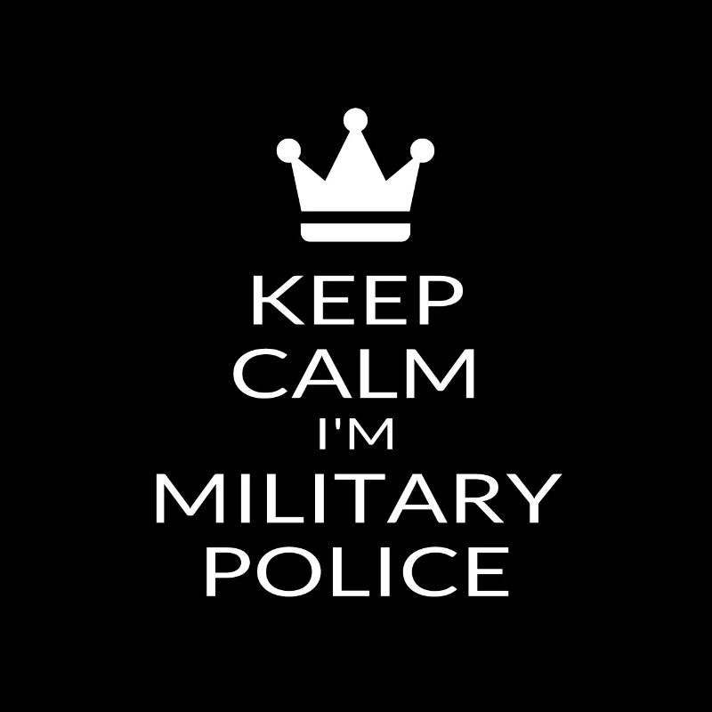 Keep Calm Ich bin Militärpolizei Lustige MP Geschenke