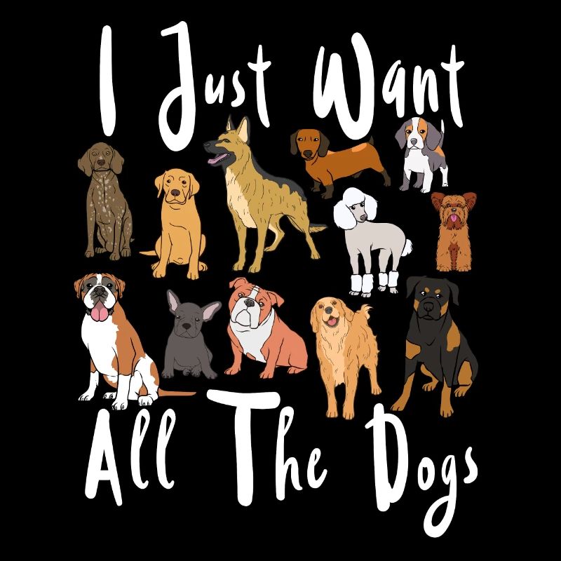 Je veux juste tous les chiens Conception graphique de chien mignon
